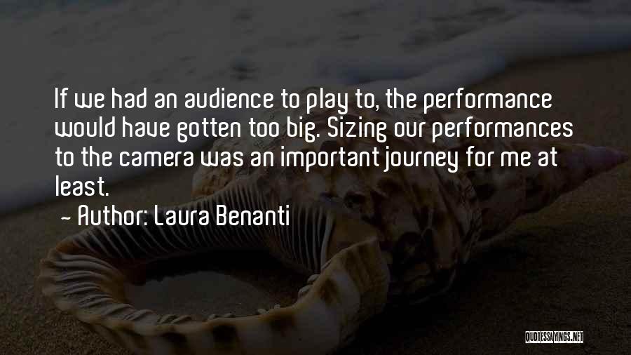 Laura Benanti Quotes: If We Had An Audience To Play To, The Performance Would Have Gotten Too Big. Sizing Our Performances To The