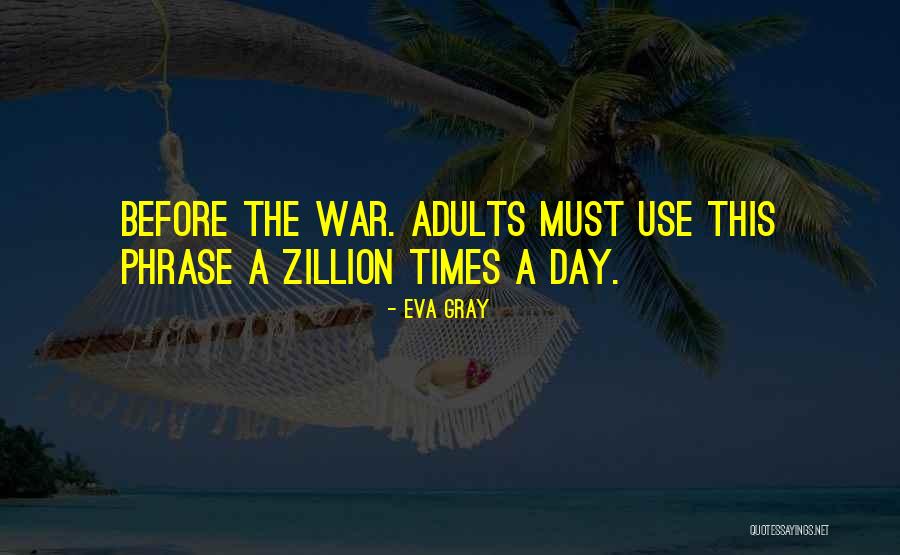 14520 Quotes By Eva Gray 14520 Quotes By Eva Gray