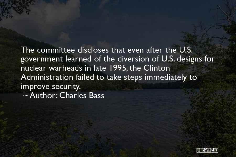 Charles Bass Quotes: The Committee Discloses That Even After The U.s. Government Learned Of The Diversion Of U.s. Designs For Nuclear Warheads In