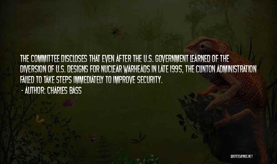 Charles Bass Quotes: The Committee Discloses That Even After The U.s. Government Learned Of The Diversion Of U.s. Designs For Nuclear Warheads In