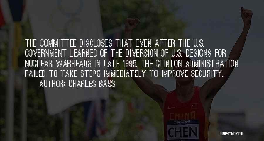 Charles Bass Quotes: The Committee Discloses That Even After The U.s. Government Learned Of The Diversion Of U.s. Designs For Nuclear Warheads In