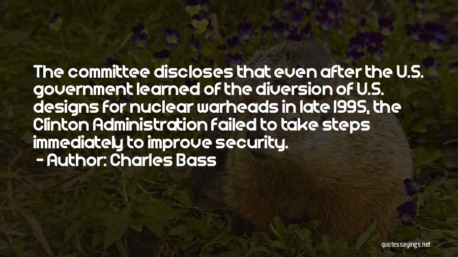 Charles Bass Quotes: The Committee Discloses That Even After The U.s. Government Learned Of The Diversion Of U.s. Designs For Nuclear Warheads In
