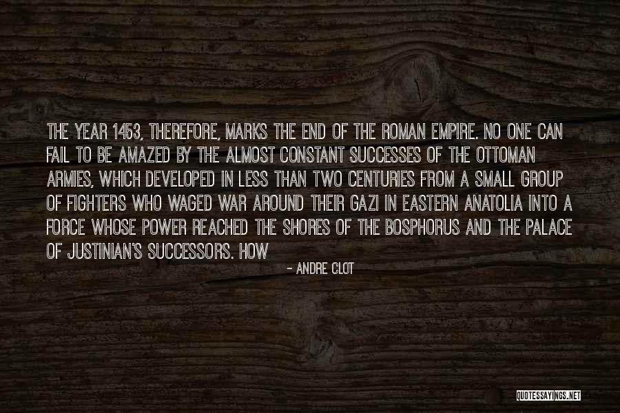 1453 Ottoman Quotes By Andre Clot 1453 Ottoman Quotes By Andre Clot