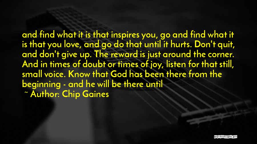 Chip Gaines Quotes: And Find What It Is That Inspires You, Go And Find What It Is That You Love, And Go Do