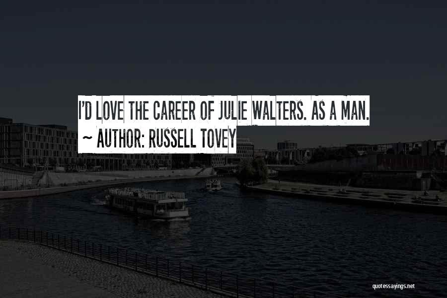 Russell Tovey Quotes: I'd Love The Career Of Julie Walters. As A Man.