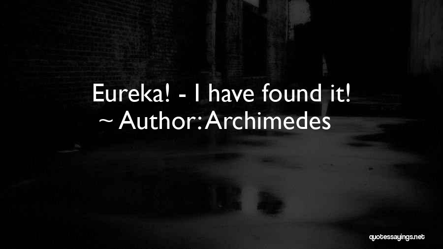 Archimedes Quotes: Eureka! - I Have Found It!