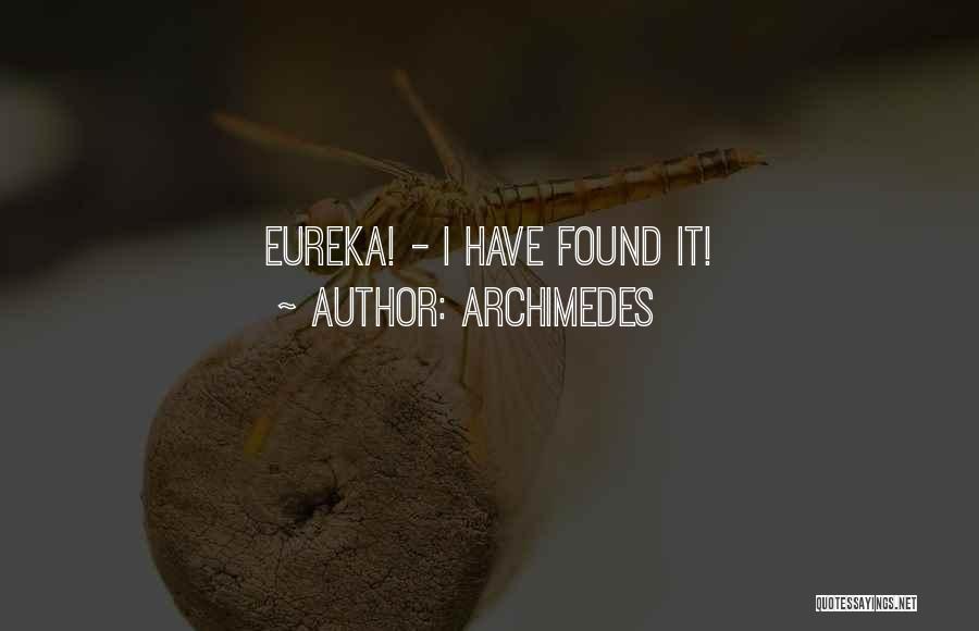 Archimedes Quotes: Eureka! - I Have Found It!