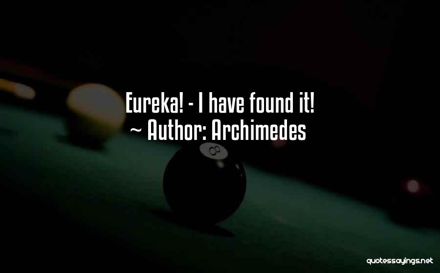Archimedes Quotes: Eureka! - I Have Found It!