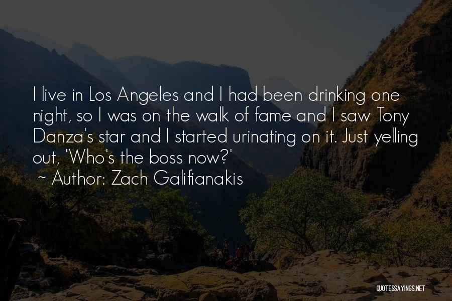 Zach Galifianakis Quotes: I Live In Los Angeles And I Had Been Drinking One Night, So I Was On The Walk Of Fame