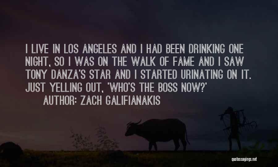 Zach Galifianakis Quotes: I Live In Los Angeles And I Had Been Drinking One Night, So I Was On The Walk Of Fame