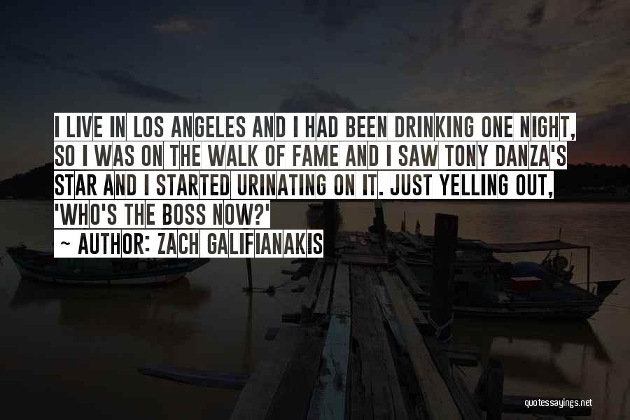 Zach Galifianakis Quotes: I Live In Los Angeles And I Had Been Drinking One Night, So I Was On The Walk Of Fame