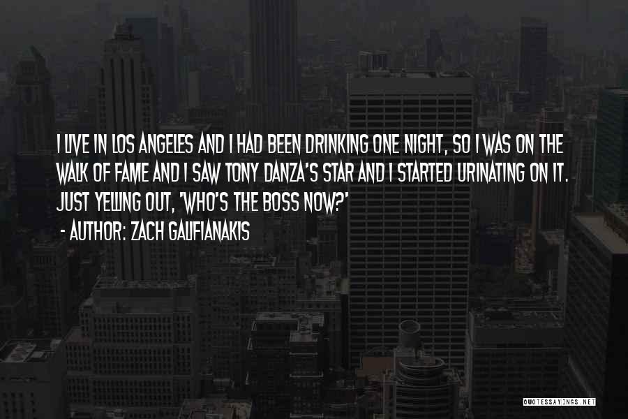 Zach Galifianakis Quotes: I Live In Los Angeles And I Had Been Drinking One Night, So I Was On The Walk Of Fame