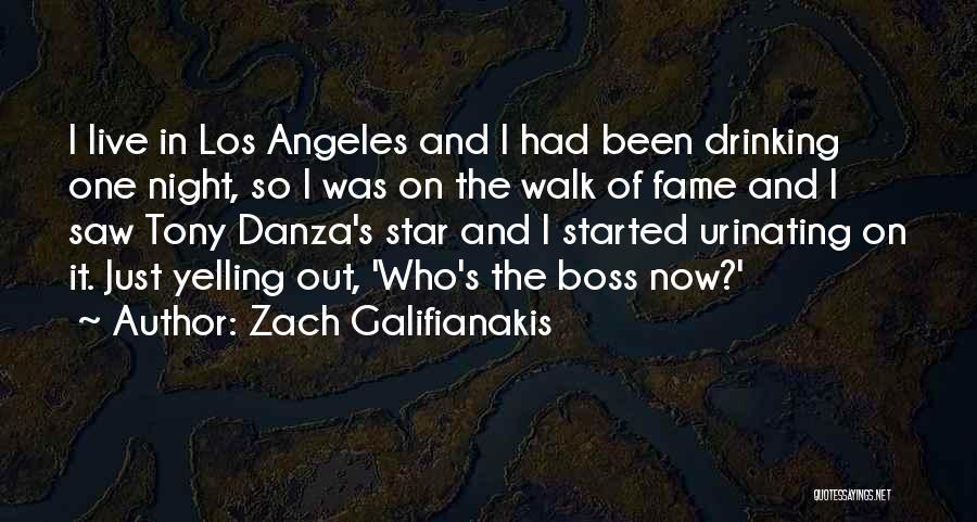 Zach Galifianakis Quotes: I Live In Los Angeles And I Had Been Drinking One Night, So I Was On The Walk Of Fame