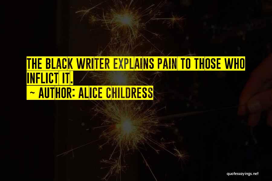 Alice Childress Quotes: The Black Writer Explains Pain To Those Who Inflict It.