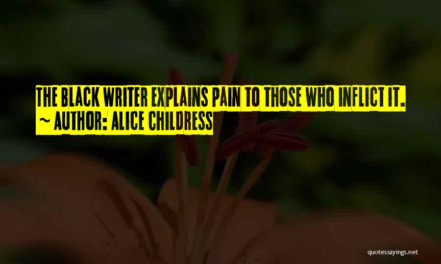 Alice Childress Quotes: The Black Writer Explains Pain To Those Who Inflict It.
