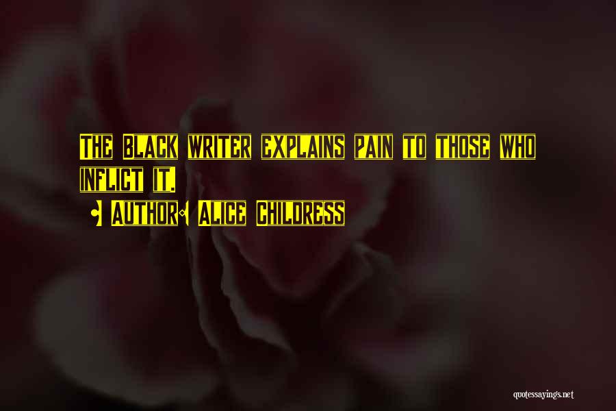 Alice Childress Quotes: The Black Writer Explains Pain To Those Who Inflict It.