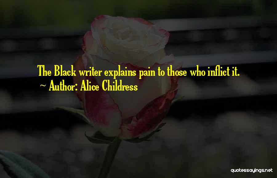 Alice Childress Quotes: The Black Writer Explains Pain To Those Who Inflict It.