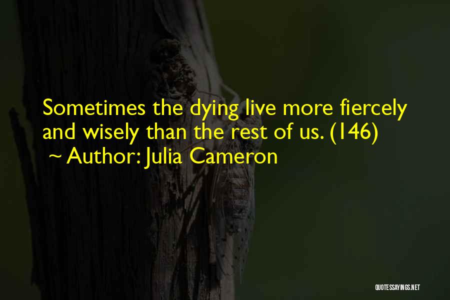 146 Quotes By Julia Cameron