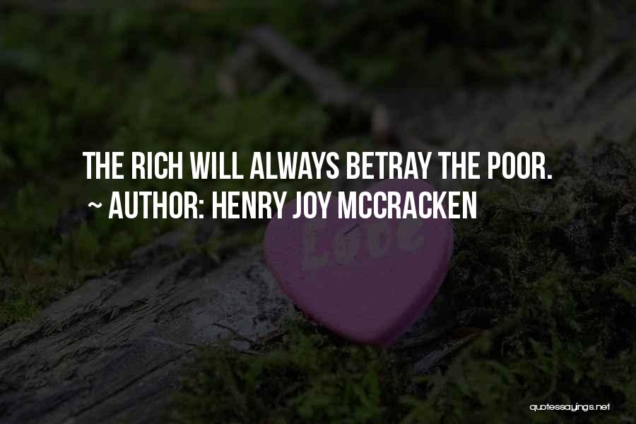 Henry Joy McCracken Quotes: The Rich Will Always Betray The Poor.