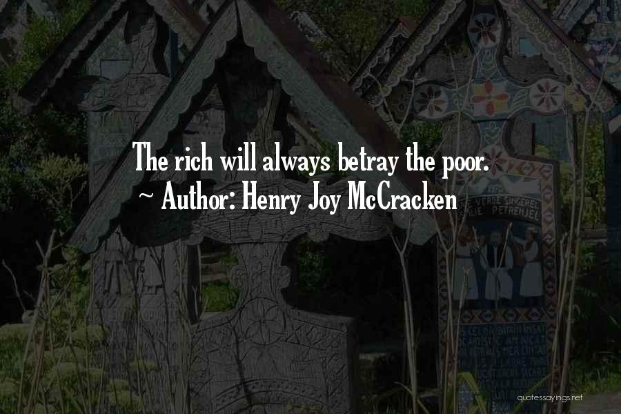 Henry Joy McCracken Quotes: The Rich Will Always Betray The Poor.