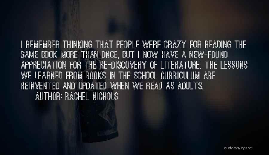 Rachel Nichols Quotes: I Remember Thinking That People Were Crazy For Reading The Same Book More Than Once, But I Now Have A