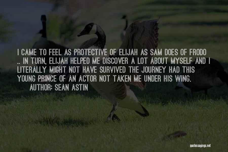 Sean Astin Quotes: I Came To Feel As Protective Of Elijah As Sam Does Of Frodo .. In Turn, Elijah Helped Me Discover