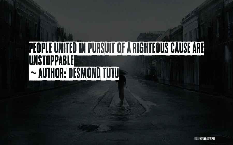 Desmond Tutu Quotes: People United In Pursuit Of A Righteous Cause Are Unstoppable