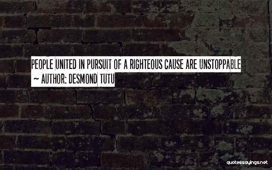 Desmond Tutu Quotes: People United In Pursuit Of A Righteous Cause Are Unstoppable
