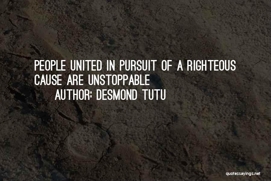 Desmond Tutu Quotes: People United In Pursuit Of A Righteous Cause Are Unstoppable