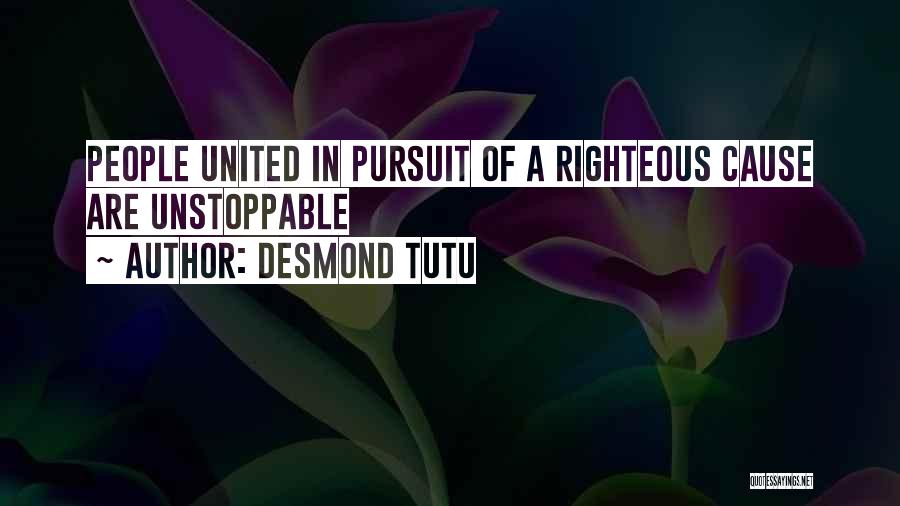 Desmond Tutu Quotes: People United In Pursuit Of A Righteous Cause Are Unstoppable