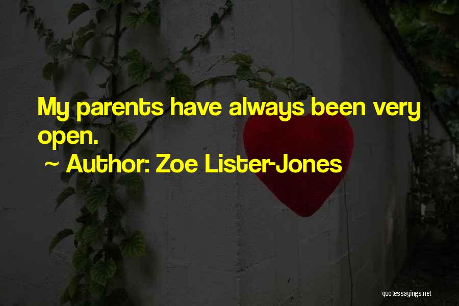 Zoe Lister-Jones Quotes: My Parents Have Always Been Very Open.