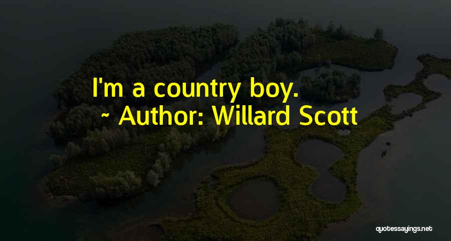 Willard Scott Quotes: I'm A Country Boy.