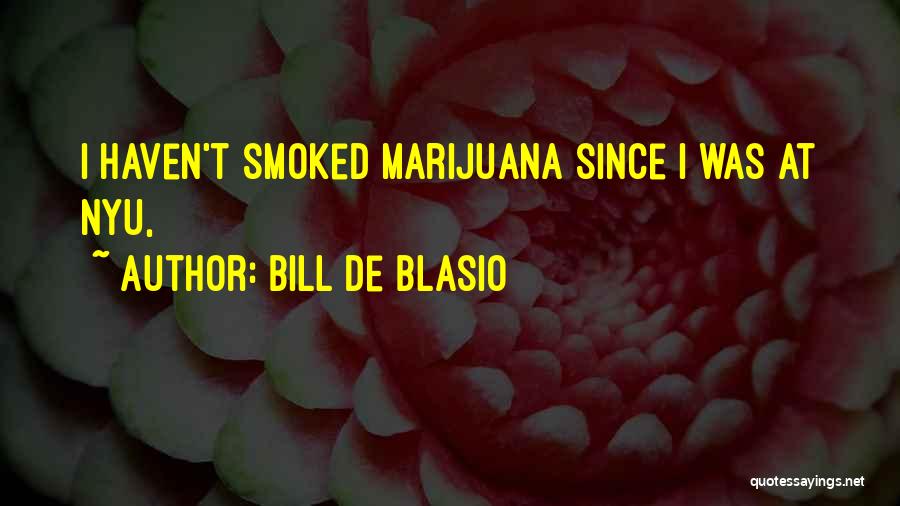 Bill De Blasio Quotes: I Haven't Smoked Marijuana Since I Was At Nyu,