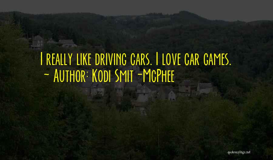 Kodi Smit-McPhee Quotes: I Really Like Driving Cars. I Love Car Games.