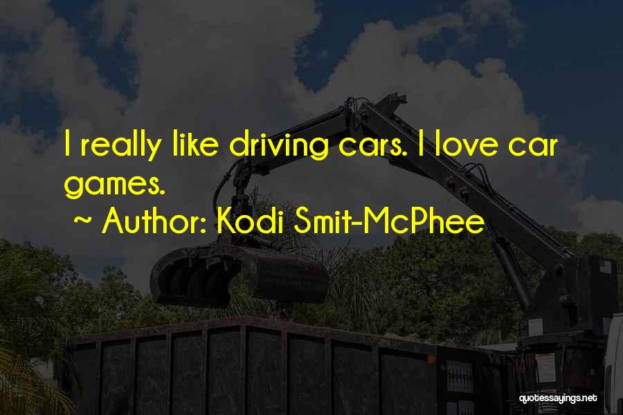 Kodi Smit-McPhee Quotes: I Really Like Driving Cars. I Love Car Games.