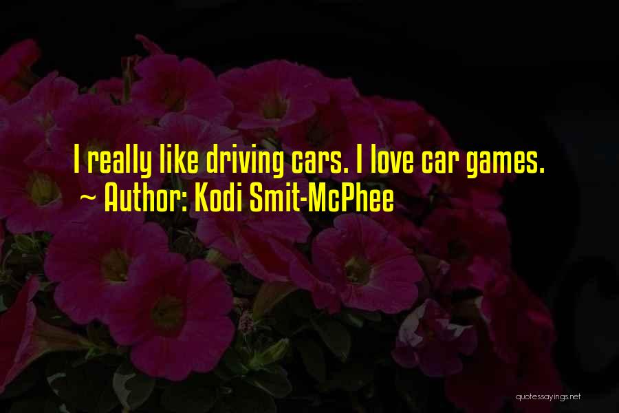 Kodi Smit-McPhee Quotes: I Really Like Driving Cars. I Love Car Games.