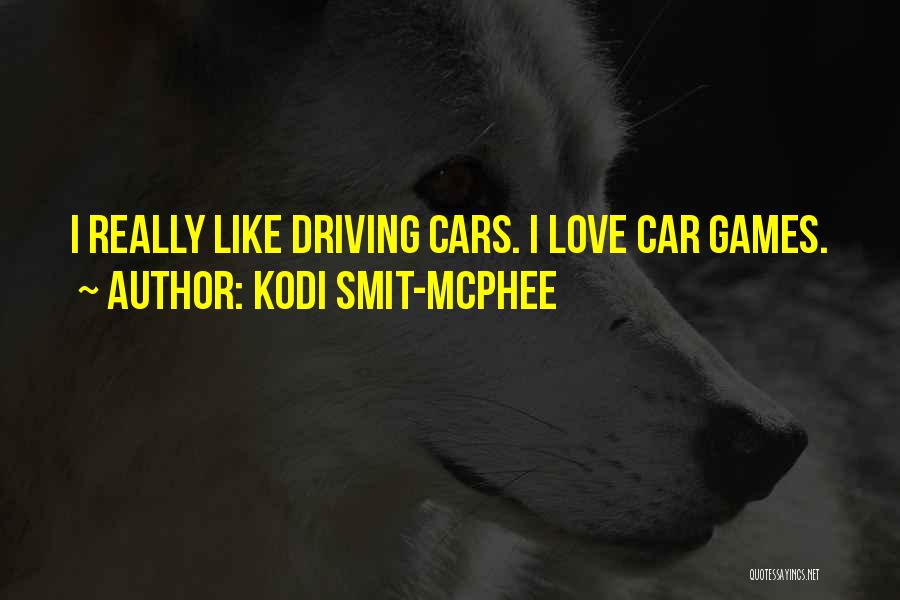 Kodi Smit-McPhee Quotes: I Really Like Driving Cars. I Love Car Games.