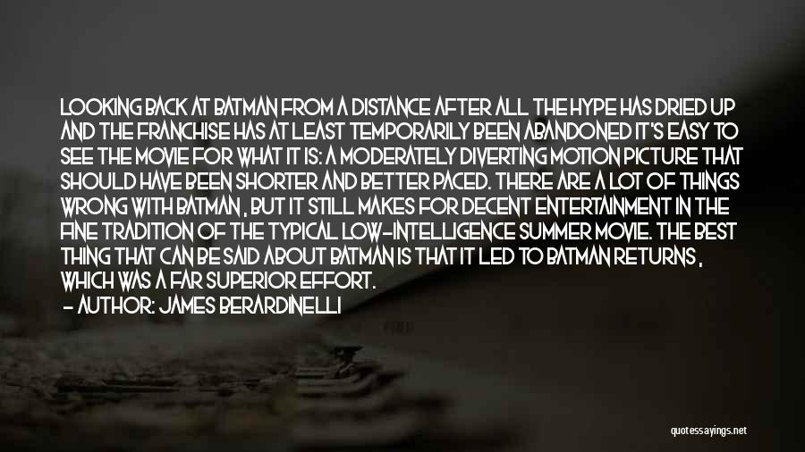 James Berardinelli Quotes: Looking Back At Batman From A Distance After All The Hype Has Dried Up And The Franchise Has At Least