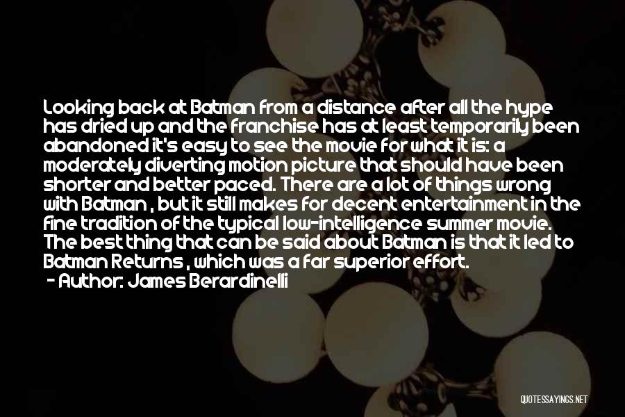 James Berardinelli Quotes: Looking Back At Batman From A Distance After All The Hype Has Dried Up And The Franchise Has At Least