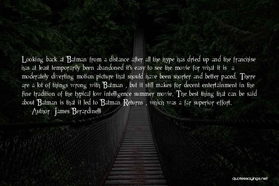 James Berardinelli Quotes: Looking Back At Batman From A Distance After All The Hype Has Dried Up And The Franchise Has At Least