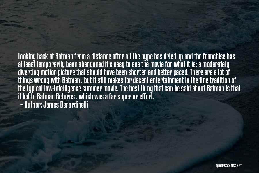 James Berardinelli Quotes: Looking Back At Batman From A Distance After All The Hype Has Dried Up And The Franchise Has At Least