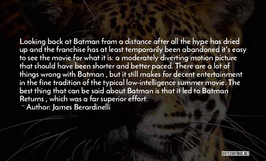 James Berardinelli Quotes: Looking Back At Batman From A Distance After All The Hype Has Dried Up And The Franchise Has At Least