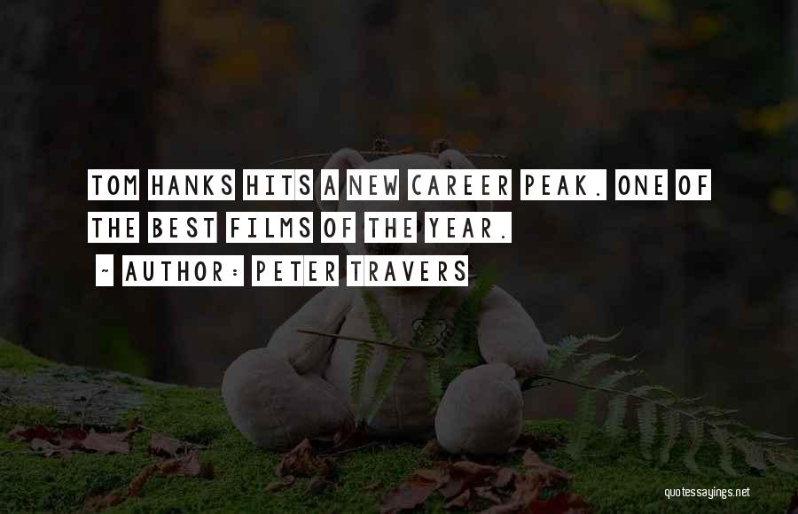 Peter Travers Quotes: Tom Hanks Hits A New Career Peak. One Of The Best Films Of The Year.