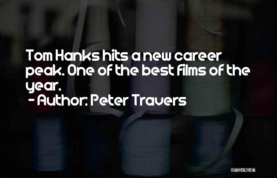 Peter Travers Quotes: Tom Hanks Hits A New Career Peak. One Of The Best Films Of The Year.