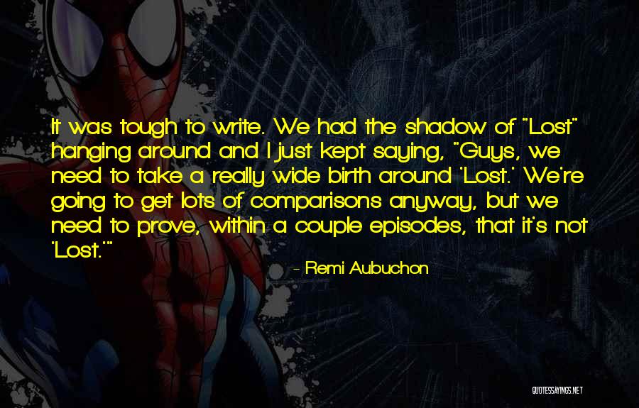 146761 Quotes By Remi Aubuchon 146761 Quotes By Remi Aubuchon