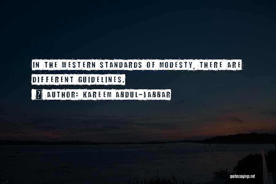 Kareem Abdul-Jabbar Quotes: In The Western Standards Of Modesty, There Are Different Guidelines.