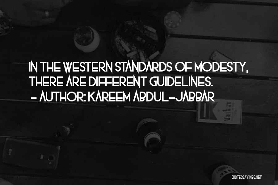 Kareem Abdul-Jabbar Quotes: In The Western Standards Of Modesty, There Are Different Guidelines.