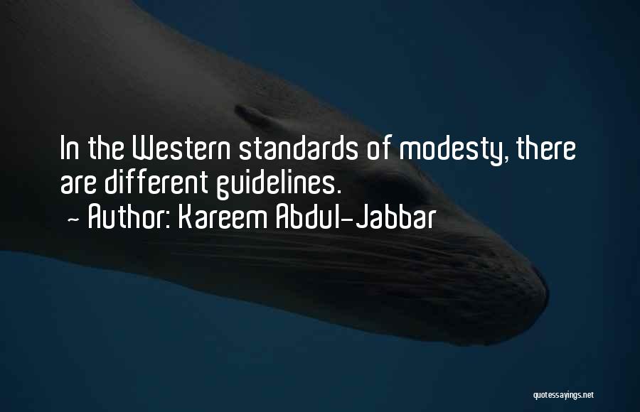 Kareem Abdul-Jabbar Quotes: In The Western Standards Of Modesty, There Are Different Guidelines.