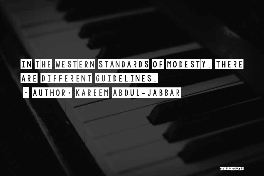 Kareem Abdul-Jabbar Quotes: In The Western Standards Of Modesty, There Are Different Guidelines.