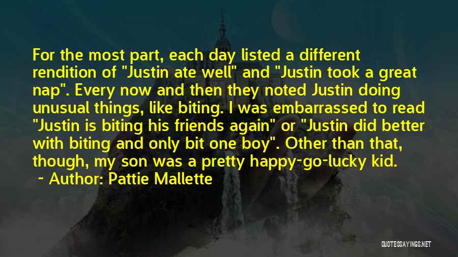 Pattie Mallette Quotes: For The Most Part, Each Day Listed A Different Rendition Of Justin Ate Well And Justin Took A Great Nap.